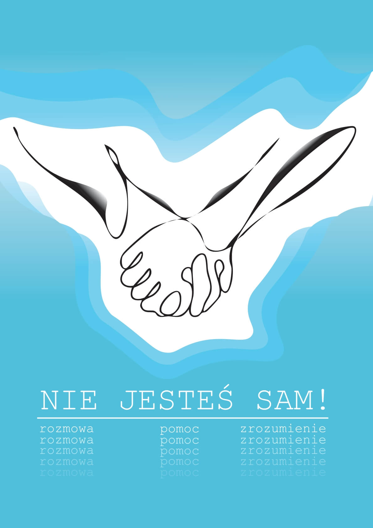 „NIE jesteś sam”.